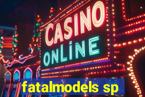 fatalmodels sp